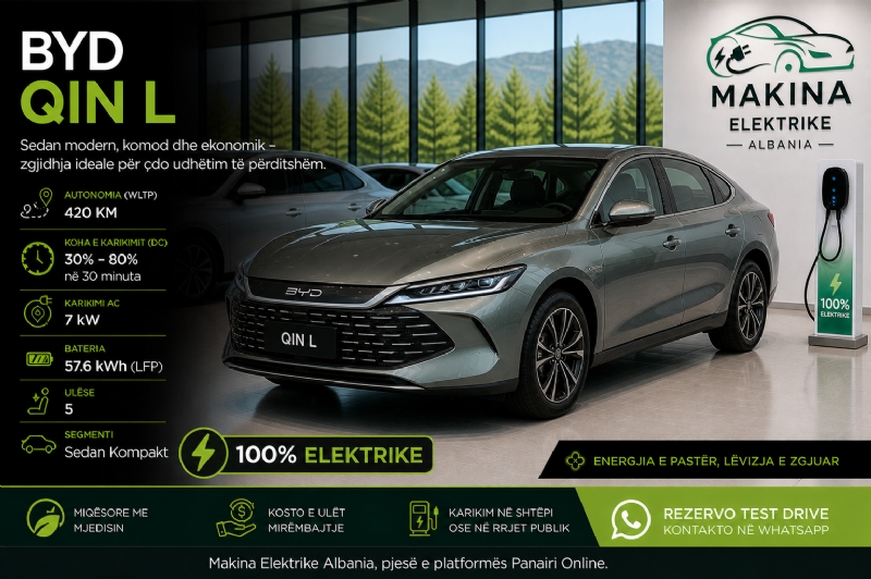 BYD QIN L, makinë elektrike sedan moderne me autonomi të lartë dhe komfort të avancuar, ideale për përdorim të përditshëm, familje, biznes dhe udhëtime të gjata me efikasitet maksimal.